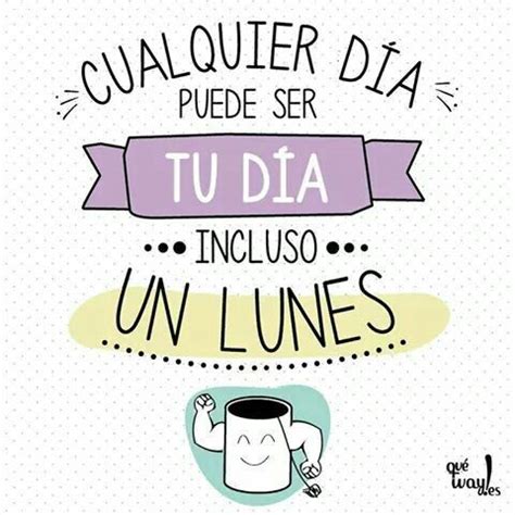 Frases para Alegrar el Día l | Spanish quotes and Frases