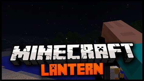 Minecraft Mod Spotlight: LANTERN MOD 1.7.4 - PORTABLE LIGHT SOURCE! - YouTube