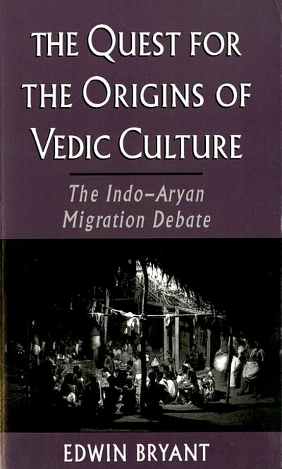 The Quest for the Origins of Vedic Culture : The Indo-Aryan Migration ...