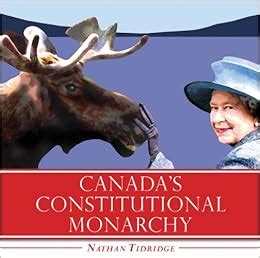 Canada's Constitutional Monarchy: Nathan Tidridge: 9781554889808 ...