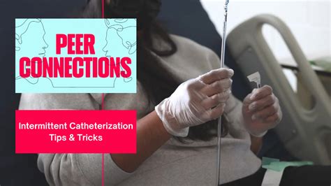 Intermittent Catheterization Tips and Tricks | Spinal Cord Injury Ontario Virtual Peer ...