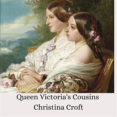 Queen Victoria's Cousins by Christina Croft - Audiobook - Audible.com