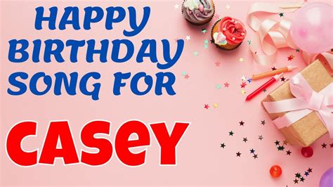 Happy Birthday Casey Song | Birthday Song for Casey | Happy Birthday Casey Song Download - YouTube