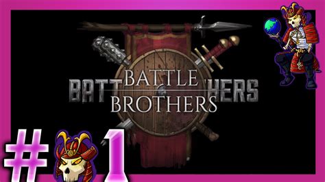 Battle Brothers Let's Play / Gameplay | #01 | Rise of the Legion - YouTube