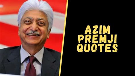 Top 12 Quotes From The Business Tycoon- Azim Premji