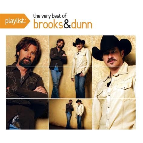 Brooks & Dunn - Playlist: The Very Best of Brooks & Dunn Lyrics and Tracklist | Genius