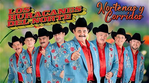 Los Huracanes Del Norte Mix Pa Pistear - Nortenos y Corridos Viejitos - 30 Exitos Inolvidables ...