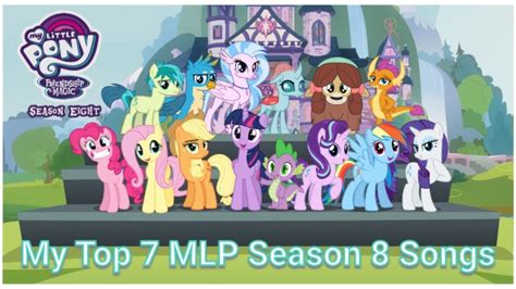 My Top 7 MLP Season 8 Songs - YouTube