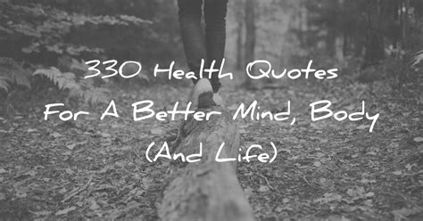 330 Health Quotes For A Better Mind, Body (And Life)