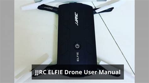 JJRC Elfie Drone User Manual | Drones-Pro