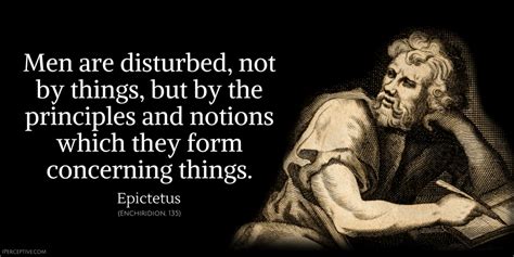 Epictetus Quotes (Excerpts from Discourses and Enchiridion) - iPerceptive