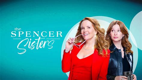 The Spencer Sisters Starring Lea Thompson comes to The CW Fall 2023 ...