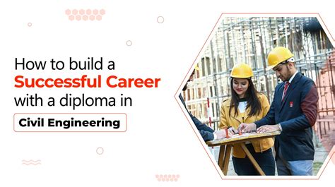 How to build a successful career with a diploma in Civil Engineering?