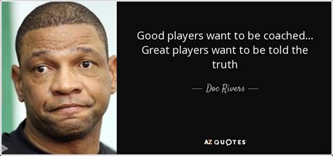 TOP 17 QUOTES BY DOC RIVERS | A-Z Quotes