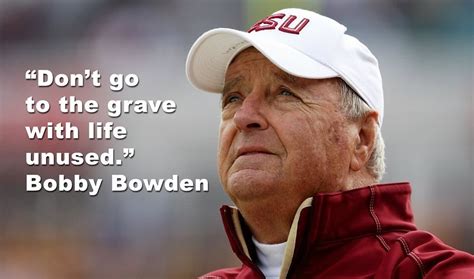 BOWDEN QUOTE... | Bobby bowden, Noles football, Fsu football