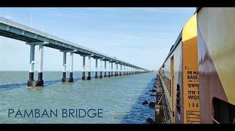 PAMBAN BRIDGE - Where Train Runs On The Ocean | 16851 Chennai Egmore ...