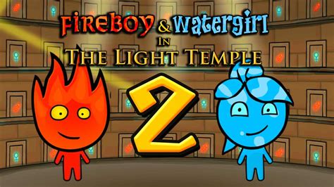 Fireboy & Watergirl 2: Light Temple - Unblocked Games 999