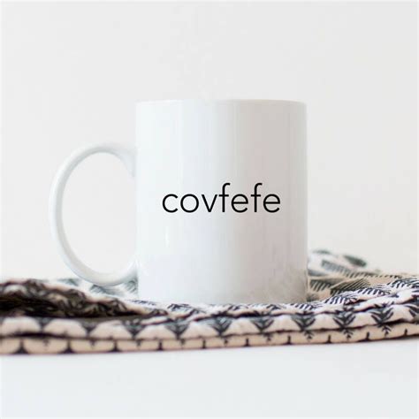 Covfefe Covfefe Coffee Mug Father's Day Covfefe Gift