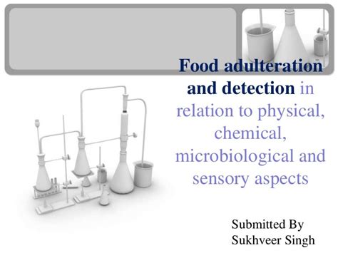 Food adulteration and detection in relation to physical, chemical, mi…