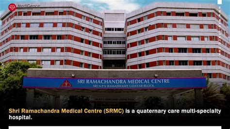 MediGence Partnered Hospital: Sri Ramachandra Medical Center (SRMC), India - YouTube