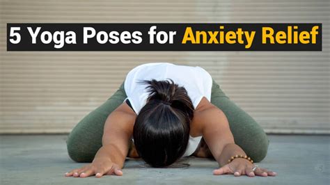 5 Yoga Poses for Anxiety Relief | Power of Positivity