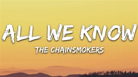 The Chainsmokers - All We Know (Lyrics) ft. Phoebe Ryan - YouTube