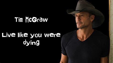 Live like you were dying Tim Mcgraw - YouTube