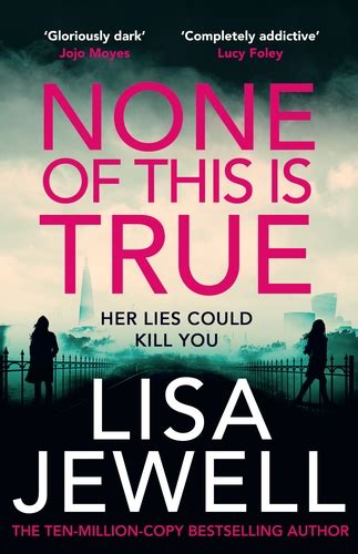 None of this is true, by Lisa Jewell – book review – Cafethinking