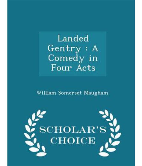 Landed Gentry: A Comedy in Four Acts - Scholar's Choice Edition: Buy Landed Gentry: A Comedy in ...