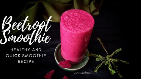 Beetroot Smoothie |Healthy Smoothie Recipe - Candid Treat