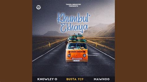 Khumbul' Ekhaya - YouTube Music