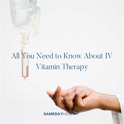 All You Need to Know About IV Vitamin Therapy — Sameday Health | Your Home For Transformative Care