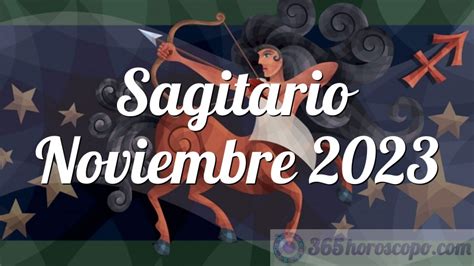 Horóscopo Sagitario Noviembre 2023 - Horóscopo mensual