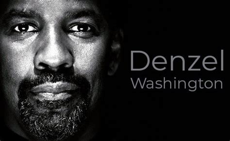 40 Denzel Washington Quotes that will inspire you - Recipe Gym