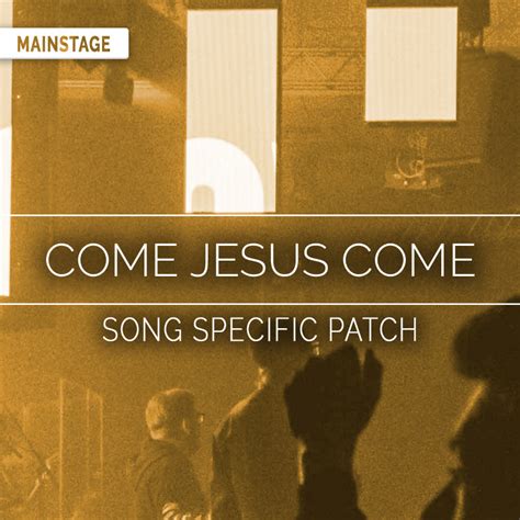 Come Jesus Come Song Specific Patch – Sunday Sounds