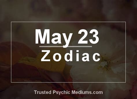 May 23 Zodiac - Complete Birthday Horoscope & Personality Profile