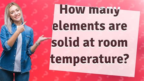 How many elements are solid at room temperature? - YouTube