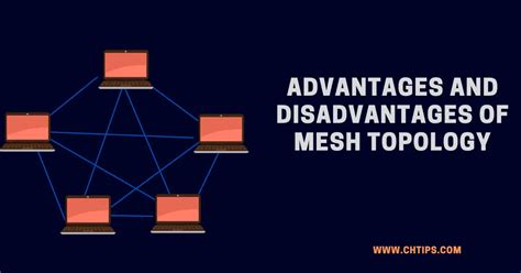 Top 15 Advantages And Disadvantages Of Mesh Topology In Computer Network