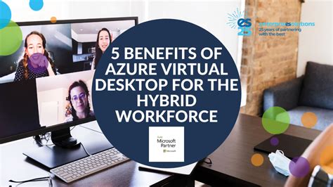 5 Benefits of Azure Virtual Desktop for the Hybrid Workforce ...