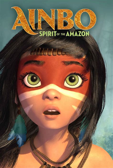 Ainbo: Spirit of the Amazon - Full Cast & Crew - TV Guide