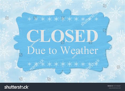 773 Closed Due Weather Images, Stock Photos & Vectors | Shutterstock