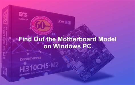 How to Find Out the Motherboard Model on a Windows PC/Laptop - Matob News