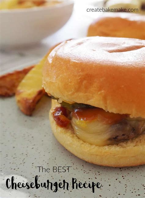 Cheeseburger Recipe | The Best Homemade Burgers! - Create Bake Make