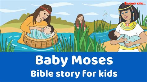 Baby Moses Children's Bible lesson - Trueway Kids