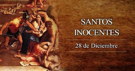 Dia De Los Santos Inocentes : ¿POR QUÉ EL 28 DE DICIEMBRE ES DÍA DE LOS SANTOS INOCENTES? / En ...