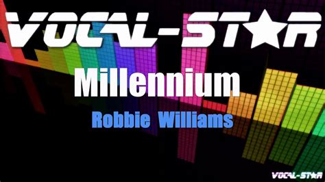 Robbie Williams - Millennium (Karaoke Version) with Lyrics HD Vocal ...