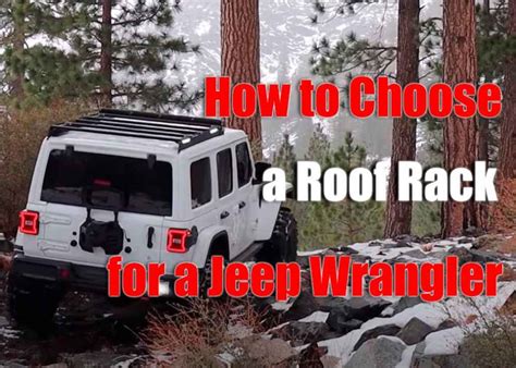 How to Choose a Roof Rack for a Jeep Wrangler