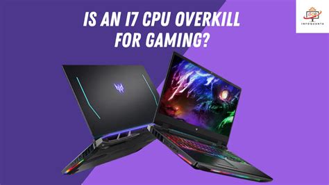 i7 Laptop: Is an core i7 CPU Overkill for Gaming? - InfoQuanta