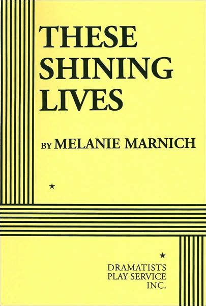 These Shining Lives by Melanie Marnich, Paperback | Barnes & Noble®