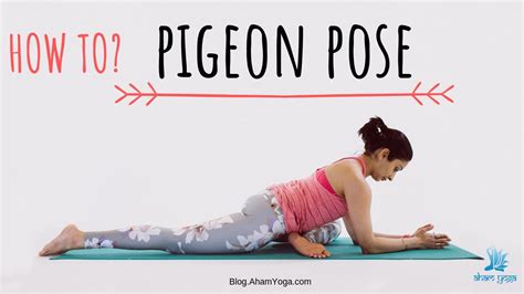 Unlock Flexibility With Pigeon Pose: A Beginner's Guide